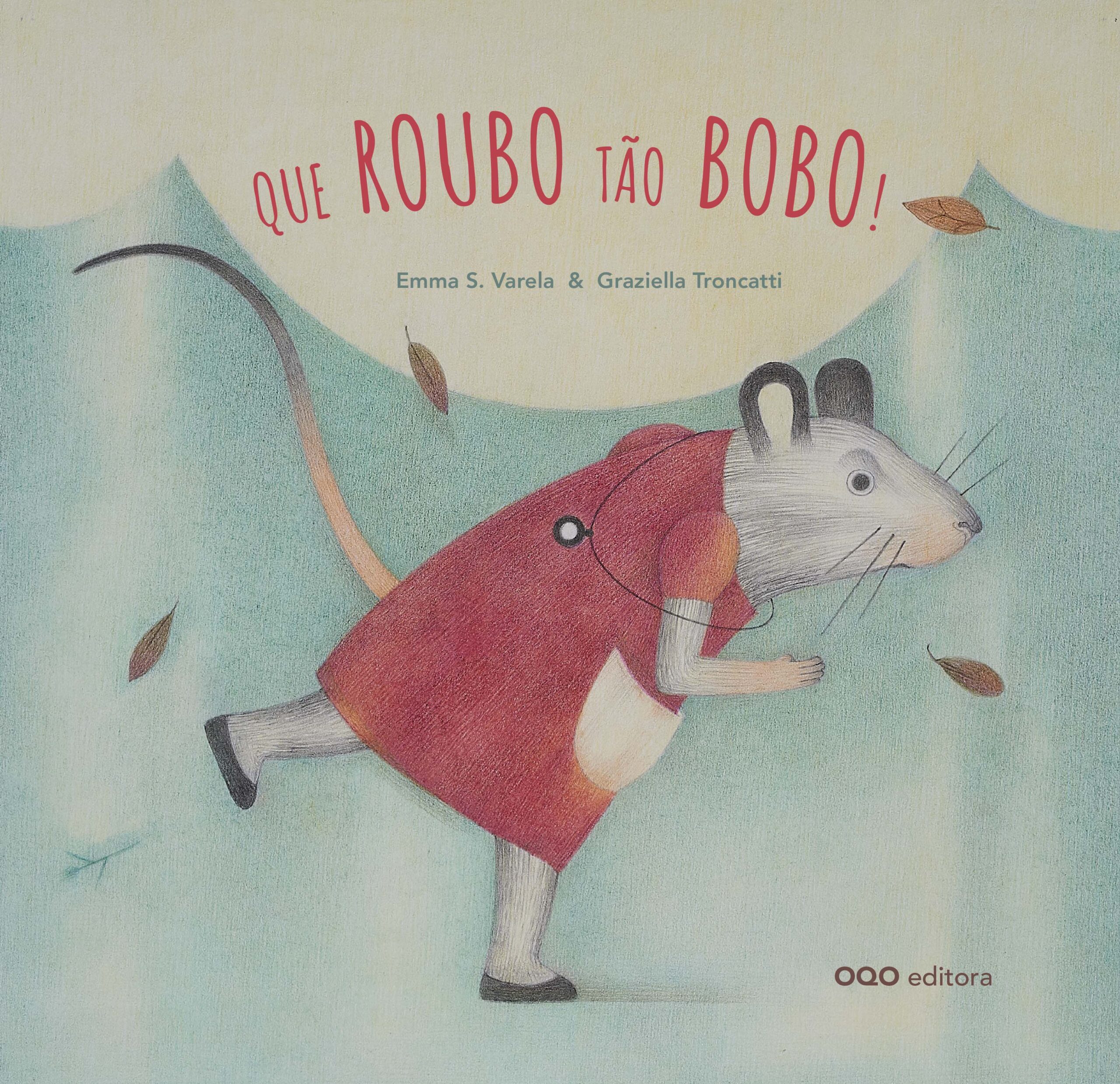 Que roubo tão bobo!